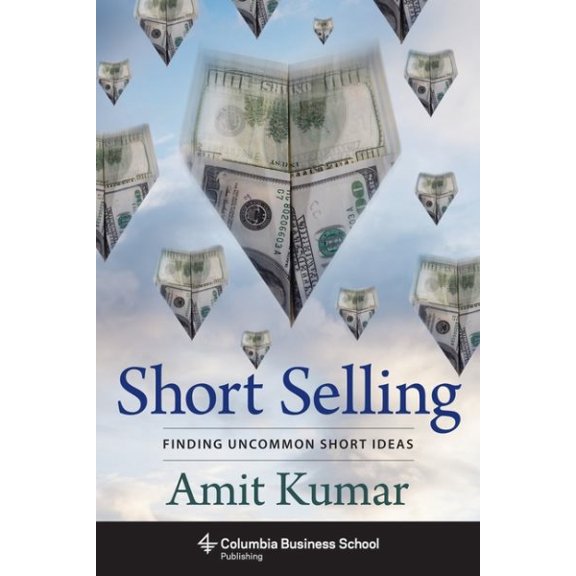 Pre-Owned Short Selling: Finding Uncommon Short Ideas (Hardcover) 0231172249 9780231172240