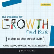 The Designing for Growth Field Book A Step-By-Step Project Guide, Paperback