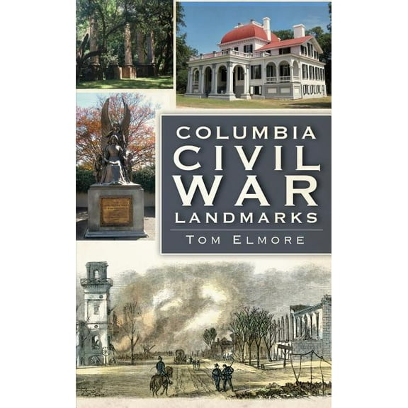 Columbia Civil War Landmarks (Hardcover)