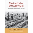 thumbnail image 1 of Columbia Classics (Paperback) Mexican Labor and World War II: Braceros in the Pacific Northwest, 1942-1947, (Paperback), 1 of 1