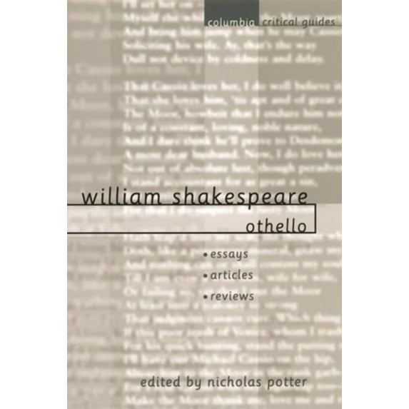 Columbia Critical Guides William Shakespeare: Othello: Essays, Articles, Reviews, (Paperback)