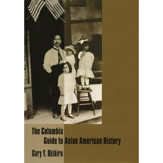 Columbia Guides to American History and The Columbia Guide to Asian American History, (Hardcover)