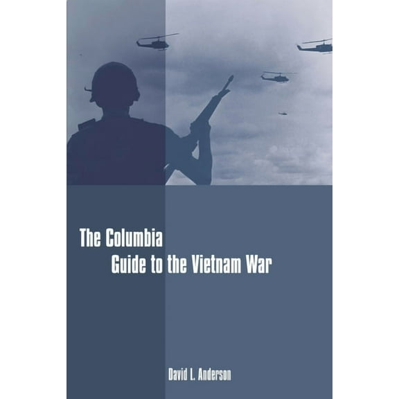Columbia Guides to American History and  The Columbia Guide to the Vietnam War, (Paperback)