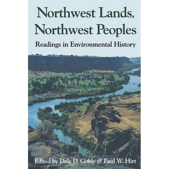 Columbia Northwest Classics Northwest Lands, Northwest Peoples: Readings in Environmental History, (Paperback)