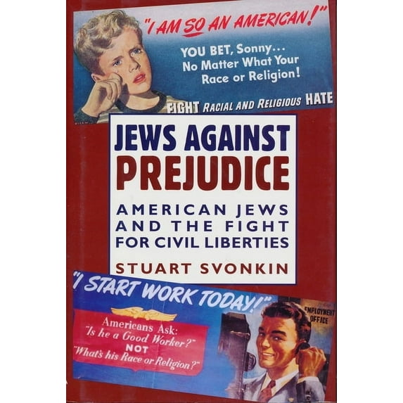 Columbia Studies in Contemporary America Jews Against Prejudice: American Jews and the Fight for Civil Liberties, (Hardcover)