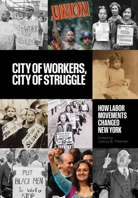 Columbia Studies in the History of U.S. City of Workers, City of ...