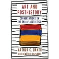 thumbnail image 1 of Columbia Themes in Philosophy, Social Cr Art and Posthistory: Conversations on the End of Aesthetics, (Paperback), 1 of 3