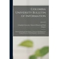 thumbnail image 1 of Columbia University Bulletin of Information: School of Dental and Oral Surgery: Courses in Oral Hygiene for Training Wom, (Paperback), 1 of 1