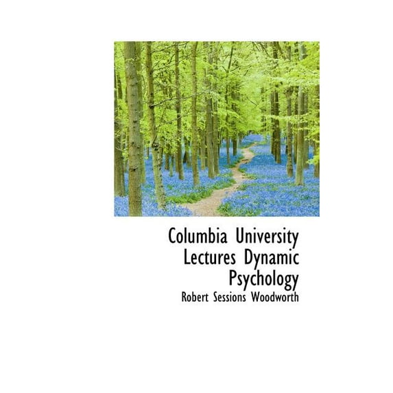 Columbia University Lectures Dynamic Psychology (Hardcover)