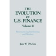 thumbnail image 1 of Columbia University Seminar Series The Evolution of US Finance: v. 2: Restructuring Institutions and Markets, (Paperback), 1 of 1