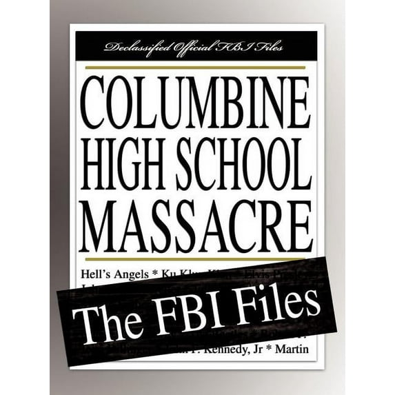 Columbine High School Massacre: The FBI Files, (Paperback)