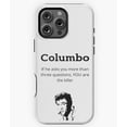 thumbnail image 1 of Columbo Asks Just One More Thing M2959 Phone Case for iPhone 17 16 15 14 13 12 11 Pro Max, 1 of 2
