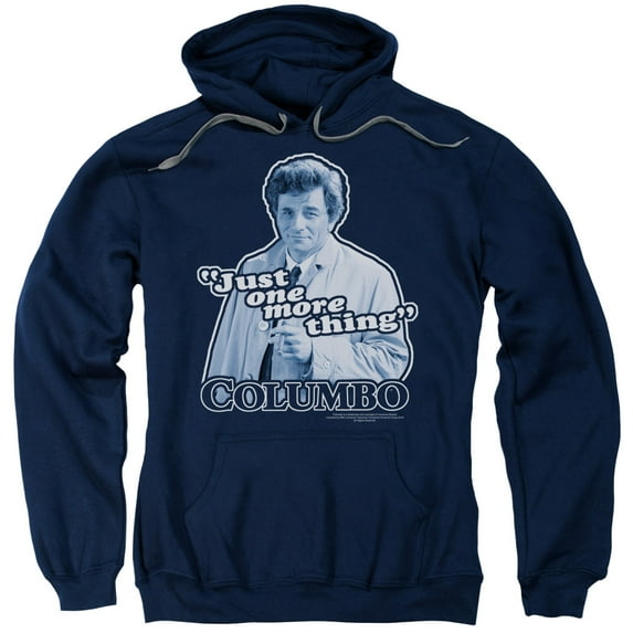Columbo Just One More Thing Adult Pullover Hoodie Sweatshirt Navy