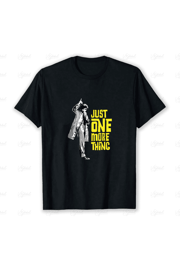 Columbo Just One More Thing Funny TV Show Quote Graphic Gear Gear Unisex T-Shirt V18243 ,up to size 5XL