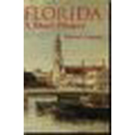Pre-Owned Florida: A Short History (Paperback) 081301168X 9780813011684