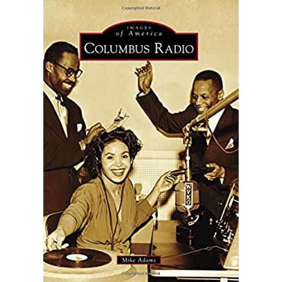 Pre-Owned Columbus Radio (Paperback 9781467124409) by Mike Adams