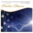 thumbnail image 1 of Columbus State University Wind Ensemble - Electric Dawn - Classical - CD, 1 of 1