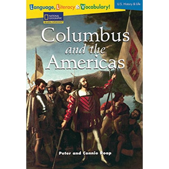 Pre-Owned Language, Literacy & Vocabulary - Reading Expeditions (U.S. History and Life): Columbus and The Americas (Language, Literacy, and Vocabulary - Readin... (Paperback) 0792254449 9780792254447