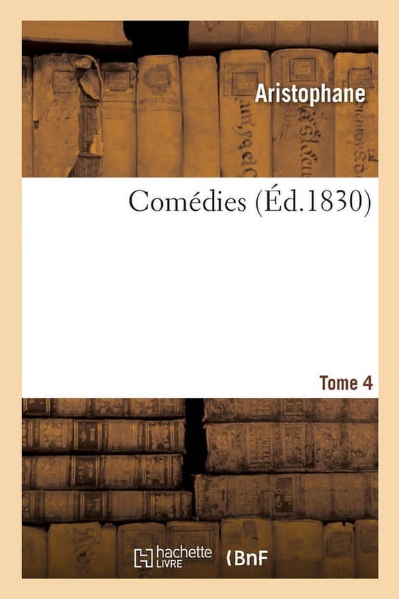 Comdies. Tome 4 (Paperback)