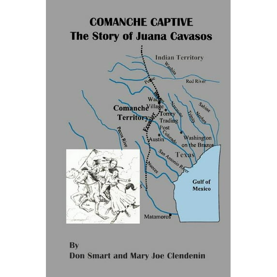 Comanche Captive: The Story of Juana Cavasos, (Paperback)
