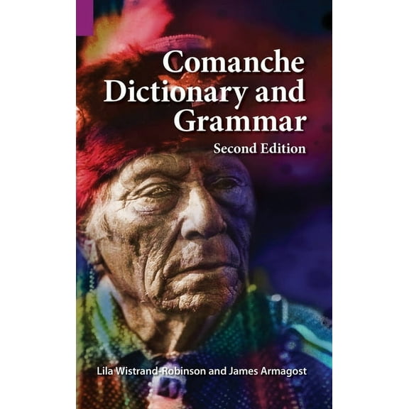 Comanche Dictionary and Grammar, Second Edition, (Hardcover)