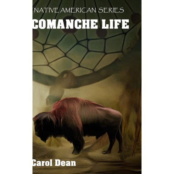 Comanche Life (Hardback), (Hardcover)