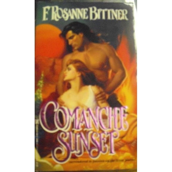 Pre-Owned Comanche Sunset by F Rosanne Bittner Paperback, English