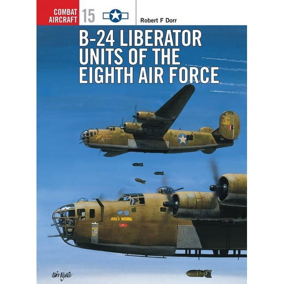 Combat Aircraft: B-24 Liberator Units of the Eighth Air Force (Series #15) (Paperback)