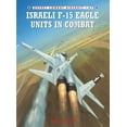 thumbnail image 1 of Combat Aircraft: Israeli F-15 Eagle Units in Combat (Series #67) (Paperback), 1 of 1
