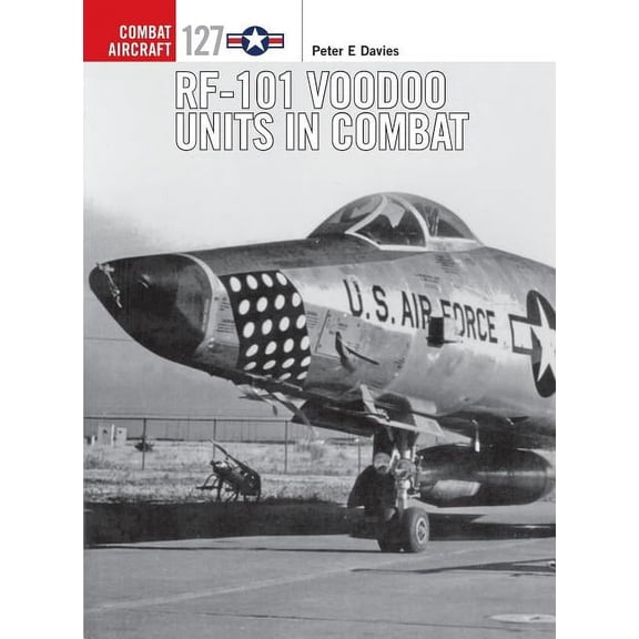 Combat Aircraft: RF-101 Voodoo Units in Combat (Series #127) (Paperback)