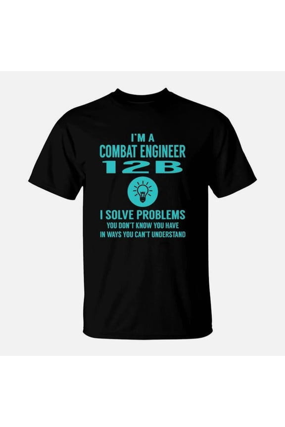 Combat Engineer 12b I Solve Problem Job Title Shirts TShirt