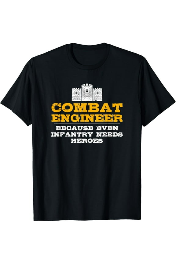 Combat Engineer - Engineer Gifts Engineering T-shirt T-Shirt
