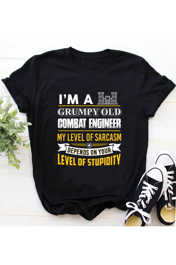 Combat Engineer Shirt / Combat Engineer T-Shirt / Combat Engineer Hoodie / I'm A Grumpy Old Combat Engineer Shirt