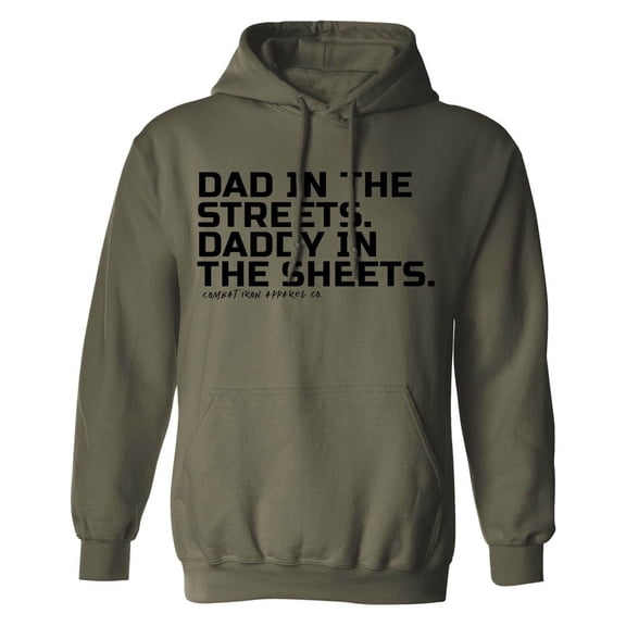Combat Iron Dad In The Streets. Daddy In The Sheets. Men's Hoodie 2Xl / Military Green