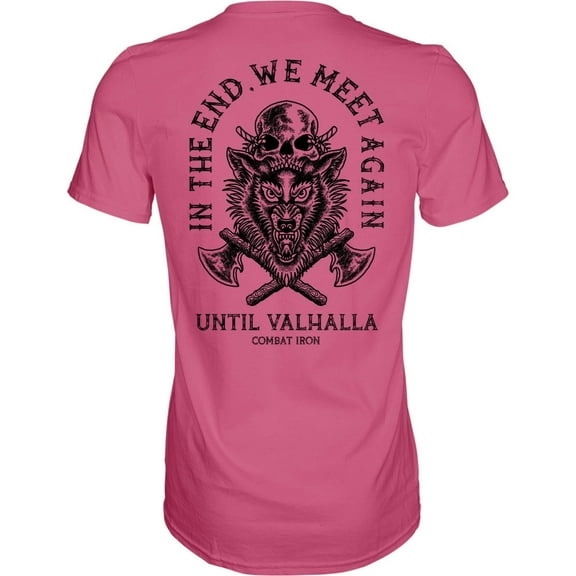 Combat Iron Unit Valhalla Men’s Graphic T-Shirt – “In The End, We Meet Again” – 3XL, Pink