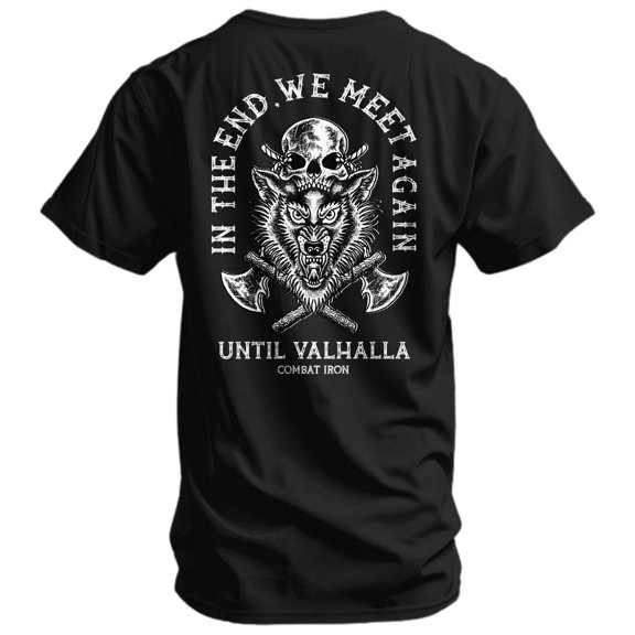 Combat Iron Unit Valhalla Men’s Graphic T-Shirt – “In The End, We Meet Again” – S, Black