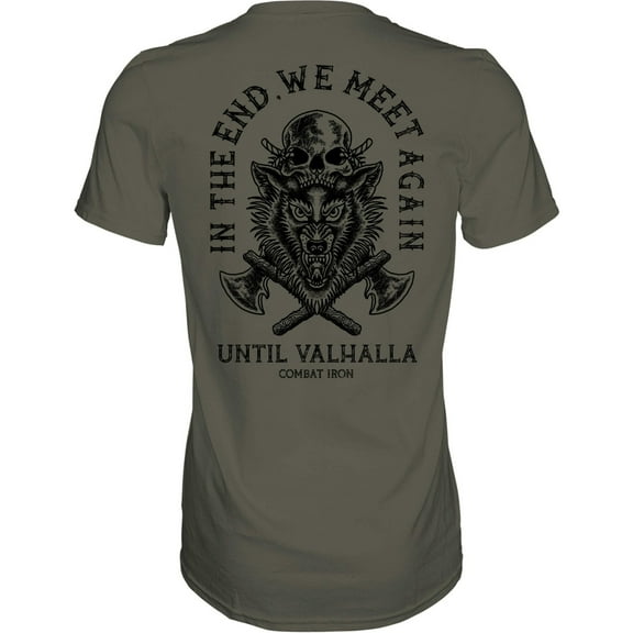 Combat Iron Unit Valhalla Men’s Graphic T-Shirt – “In The End, We Meet Again” – S, Military Green