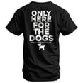 thumbnail image 1 of Combat Iron Only Here For The Dogs Men's T-Shirt Xl / Black, 1 of 2