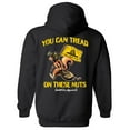 thumbnail image 1 of You Can Tread On These Nuts Fleece Lined Hoodie 2Xl / Black, 1 of 2