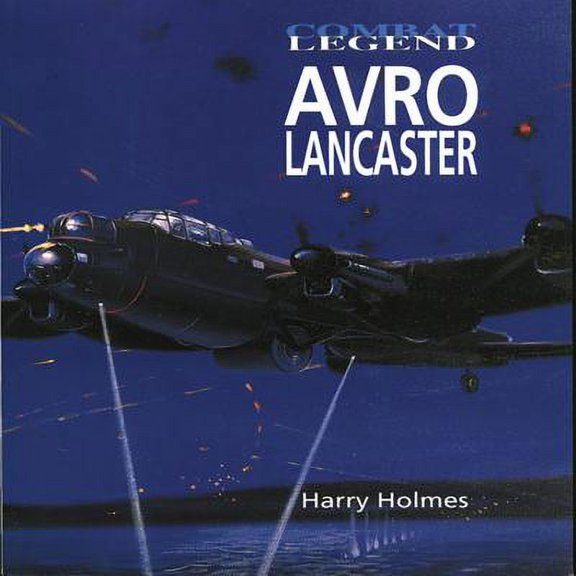 Pre-Owned Avro Lancaster (Combat Legends) (Paperback) 1840373768 9781840373769