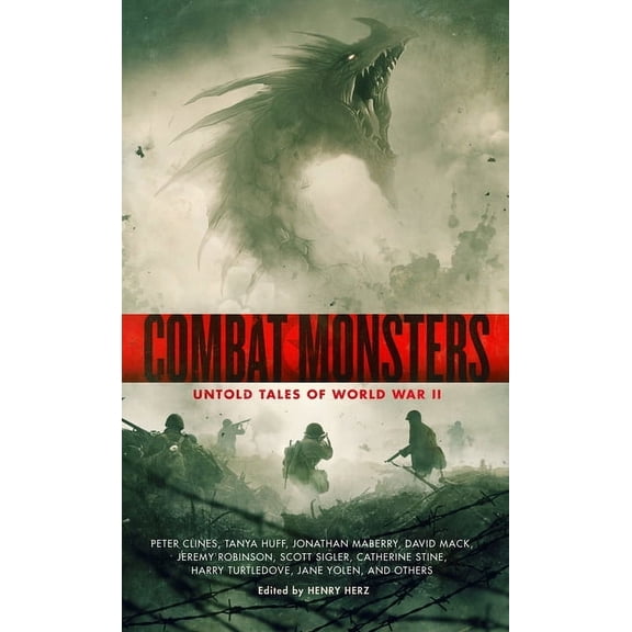Combat Monsters: Untold Tales of World War II, (Paperback)