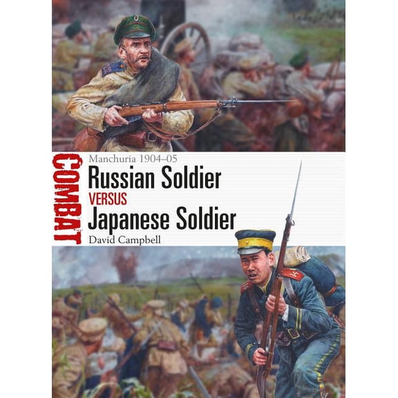 Combat: Russian Soldier vs Japanese Soldier : Manchuria 190405 (Paperback)