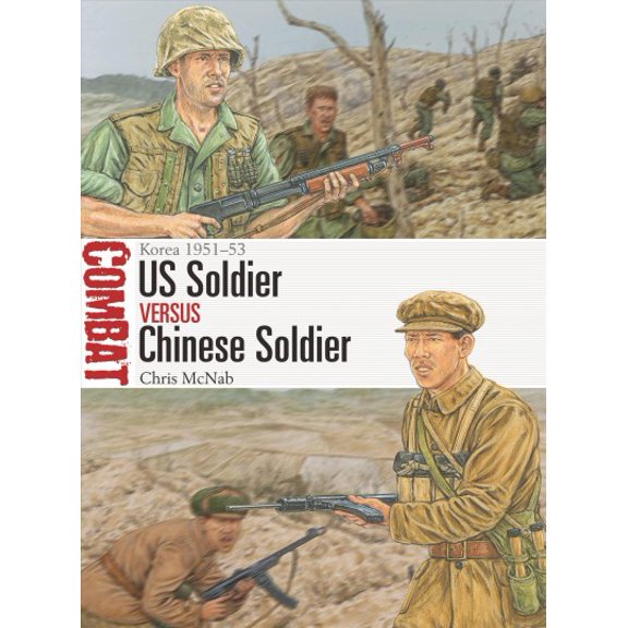 Pre-Owned Combat: US Soldier vs Chinese Soldier : Korea 195153 (Series #59) (Paperback)
