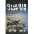 thumbnail image 1 of Combat in the Stratosphere: Extreme Altitude Aircraft in Action During Ww2, (Hardcover), 1 of 1