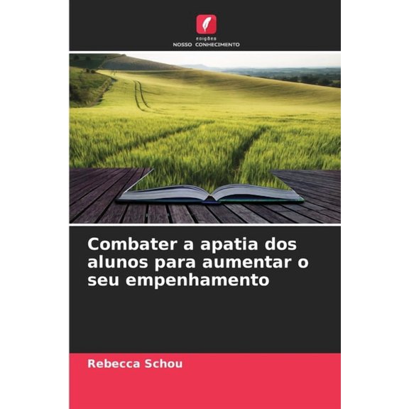 Combater a apatia dos alunos para aumentar o seu empenhamento, (Paperback)