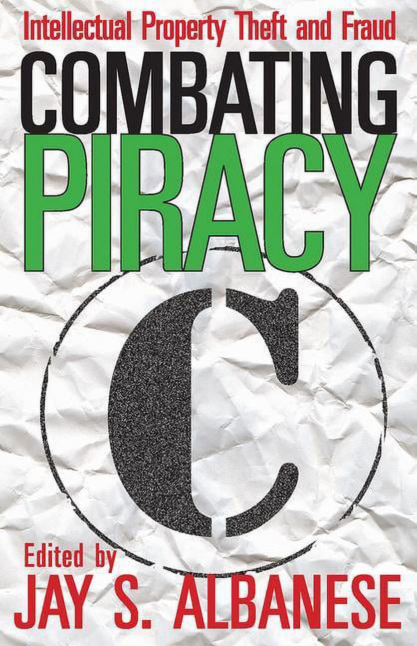 Combating Piracy: Intellectual Property Theft and Fraud, (Paperback), image size:836x1296