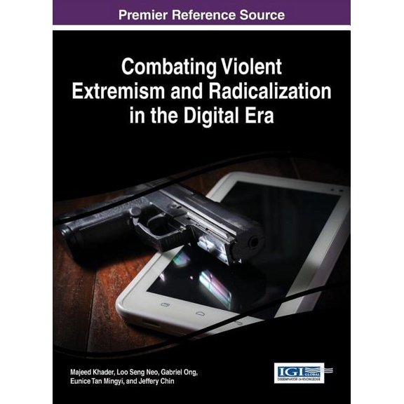 Combating Violent Extremism and Radicalization in the Digital Era (Hardcover)