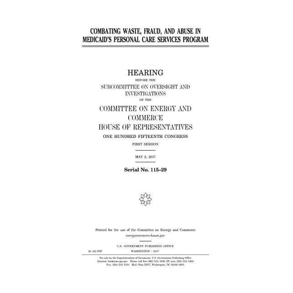 Combating Waste, Fraud, and Abuse in Medicaid's Personal Care Services Program, (Paperback)