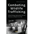 thumbnail image 1 of Combating Wildlife Trafficking : National Strategy, Implementation Plan and Restrictions on Elephant Ivory Trade, 1 of 1