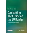 thumbnail image 1 of Combatting Illicit Trade on the EU Border: A Comparative Perspective, (Hardcover), 1 of 1